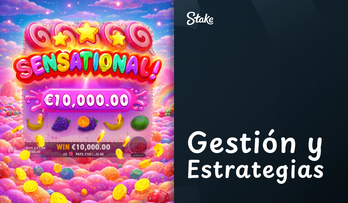 Pantalla Sweet Bonanza con texto Sensational y Gestión y Estrategias en Stake